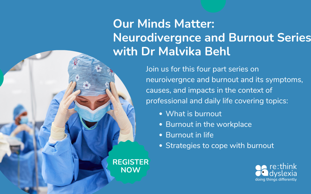 Our Minds Matter Series: Neurodivergence and burn out