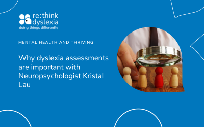 Mental Health and Thriving: Why are dyslexic assessments important?