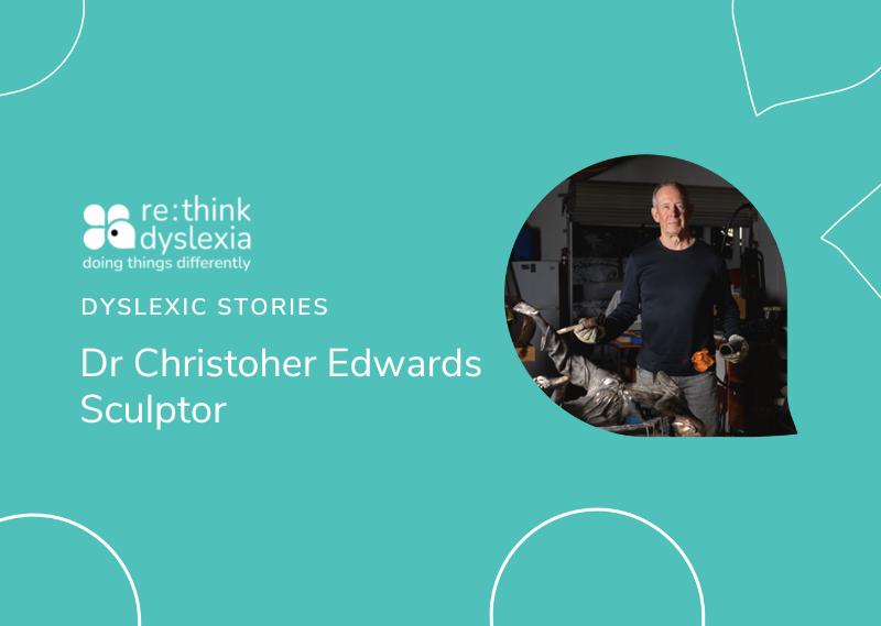 Dyslexic Stories: Dr Chris Edwards, Sculptor
