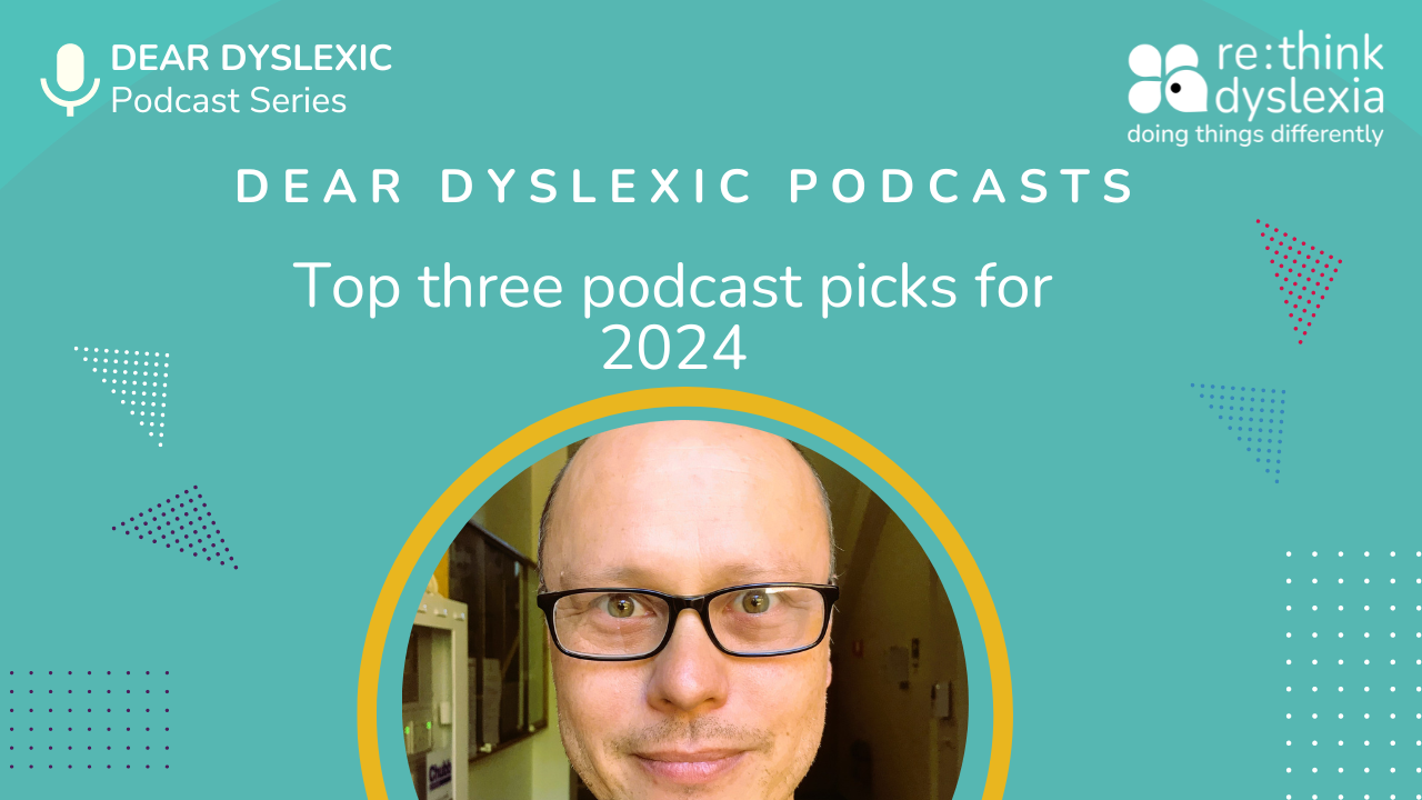 Dear Dyslexic Podcast top 3 picks for 2023!