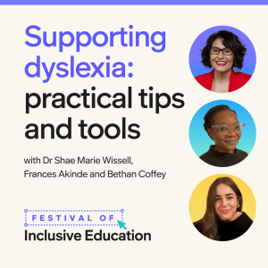 estival of Inclusive Education 2025 presentation with thre guest speakers including Dr Shae Wissell